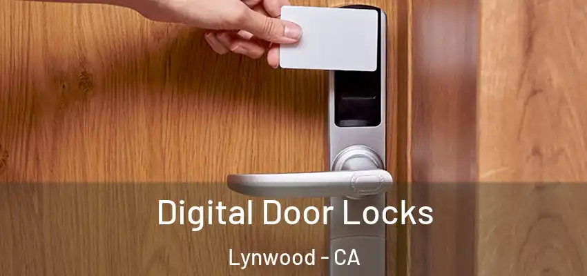  Digital Door Locks Lynwood - CA