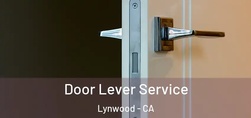  Door Lever Service Lynwood - CA