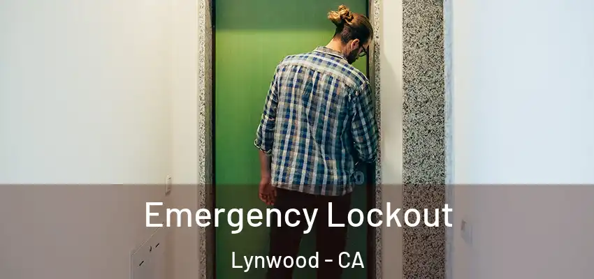  Emergency Lockout Lynwood - CA