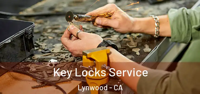  Key Locks Service Lynwood - CA