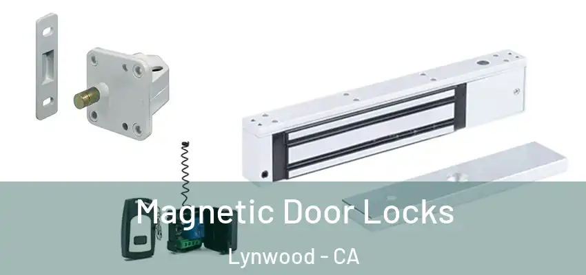  Magnetic Door Locks Lynwood - CA