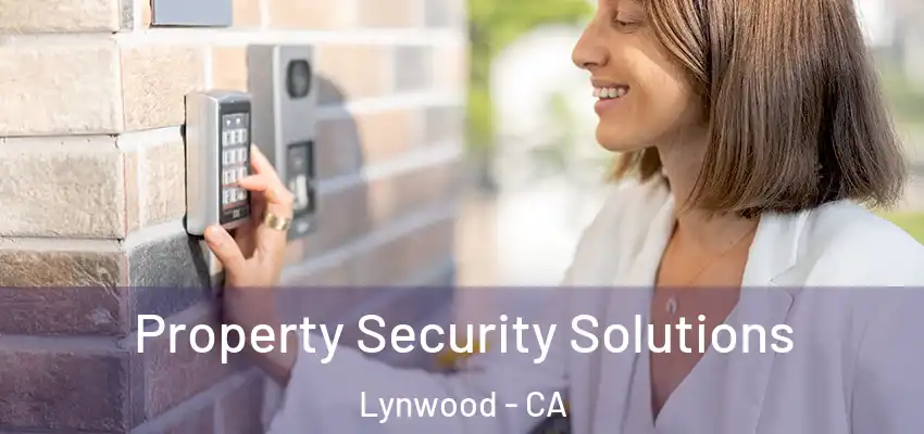  Property Security Solutions Lynwood - CA