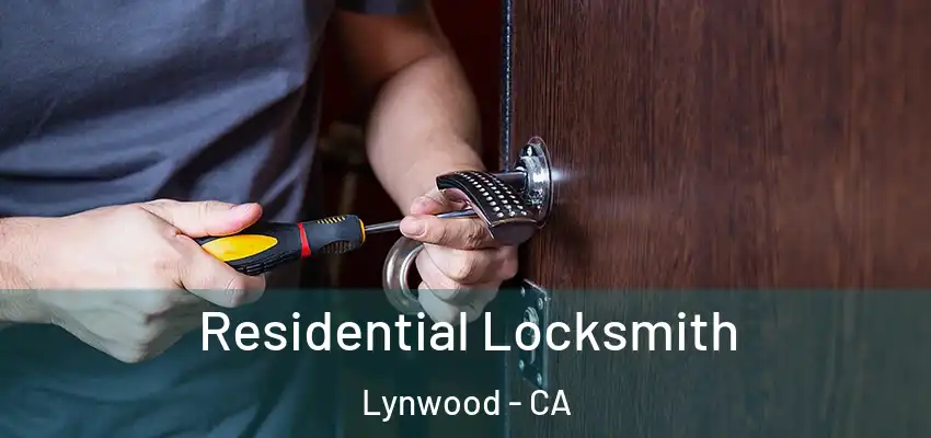  Residential Locksmith Lynwood - CA
