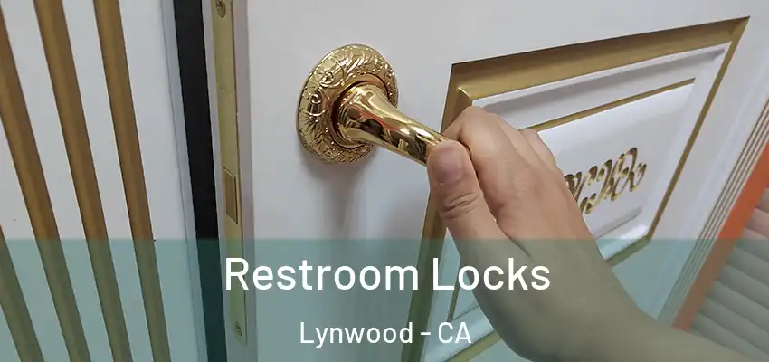  Restroom Locks Lynwood - CA