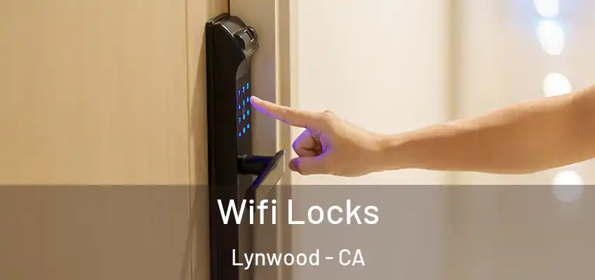  Wifi Locks Lynwood - CA